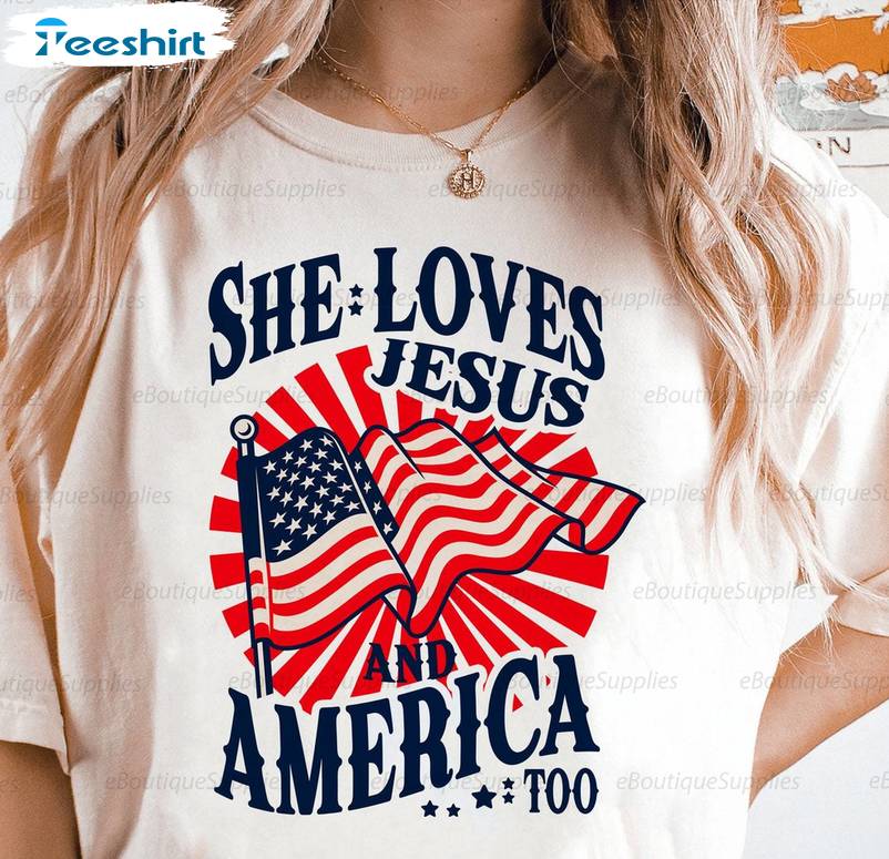 New Rare She Loves Jesus And America Too Shirt, Christian 4th Of July Crewneck Tee Tops
