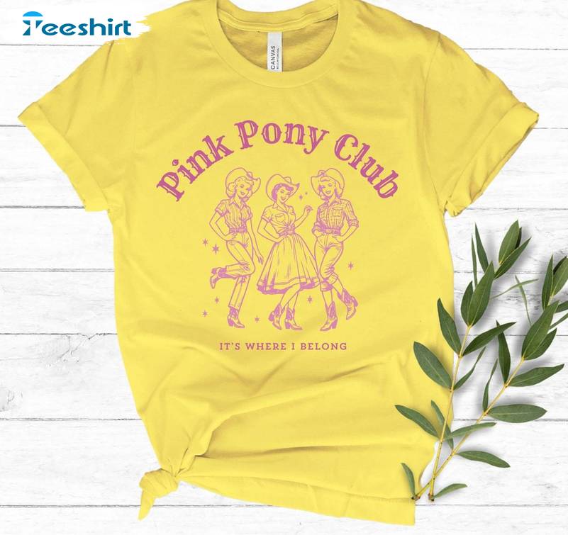 Pink Pony Club Limited Shirt, Must Have Lgbtq Short Sleeve Long Sleeve