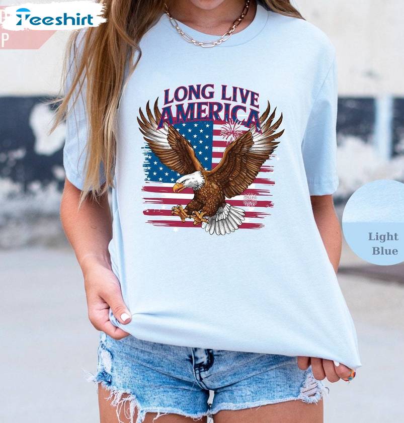 Must Have 4th Of July Unisex T Shirt , New Rare Long Live America Shirt Long Sleeve