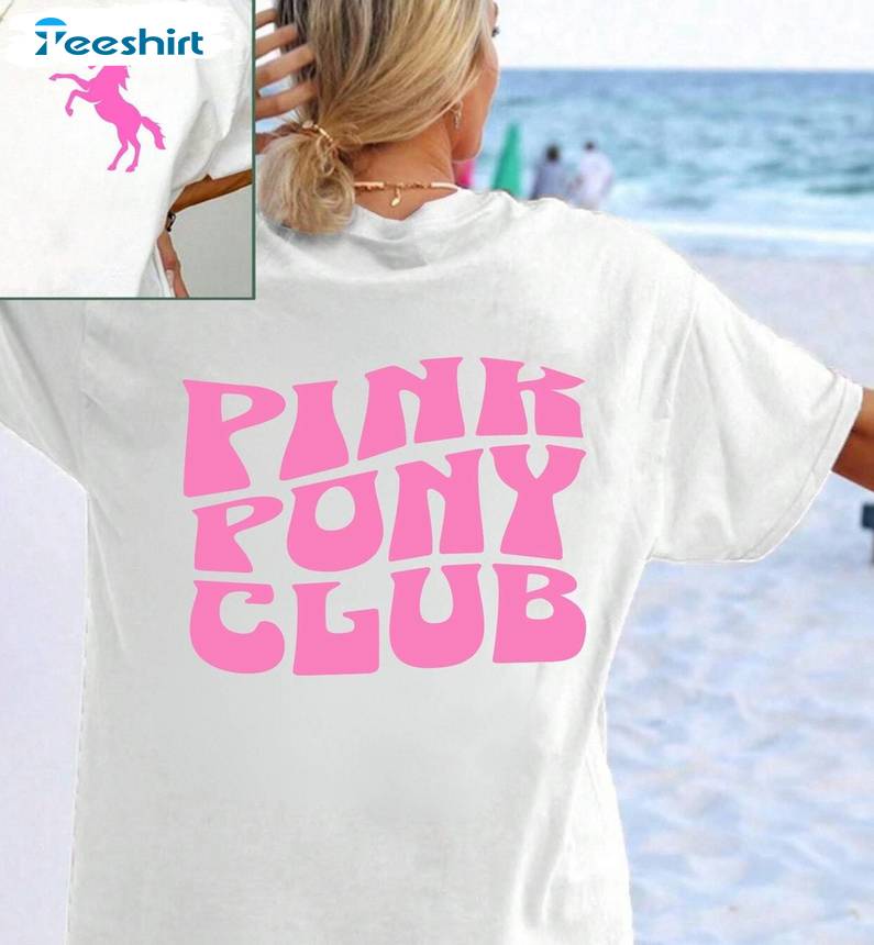 Pink Pony Club Awesome Shirt, Must Have Unisex Hoodie Crewneck Gift For Holiday