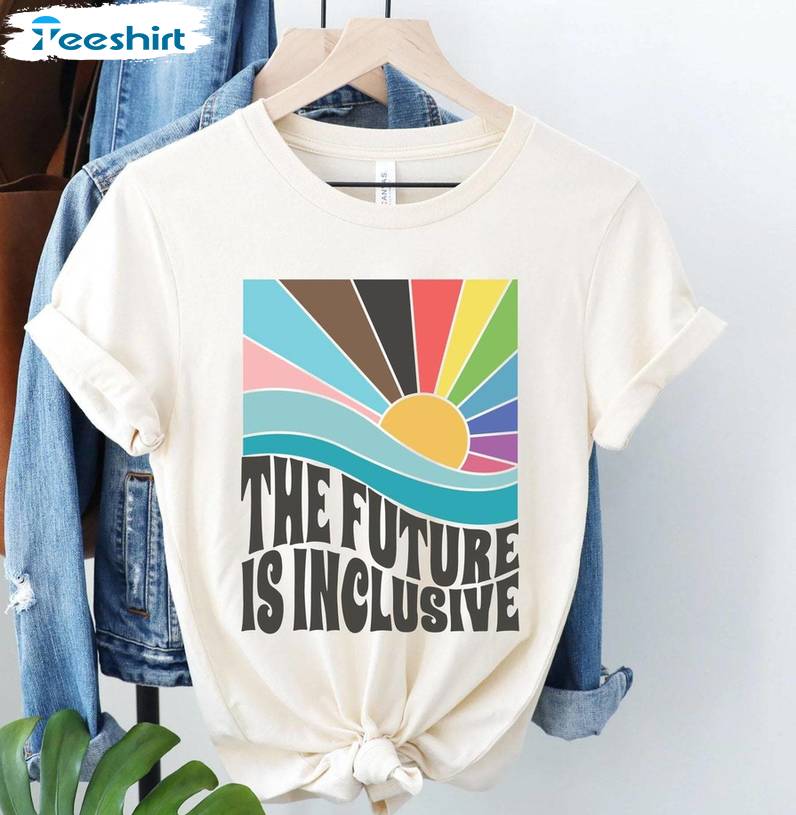 Progress Pride Short Sleeve , New Rare The Future Is Inclusive Shirt Long Sleeve