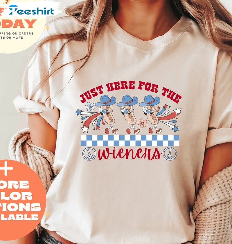 Awesome 4th Of July Unisex Hoodie, Trendy Just Here For The Wieners Shirt Sweater