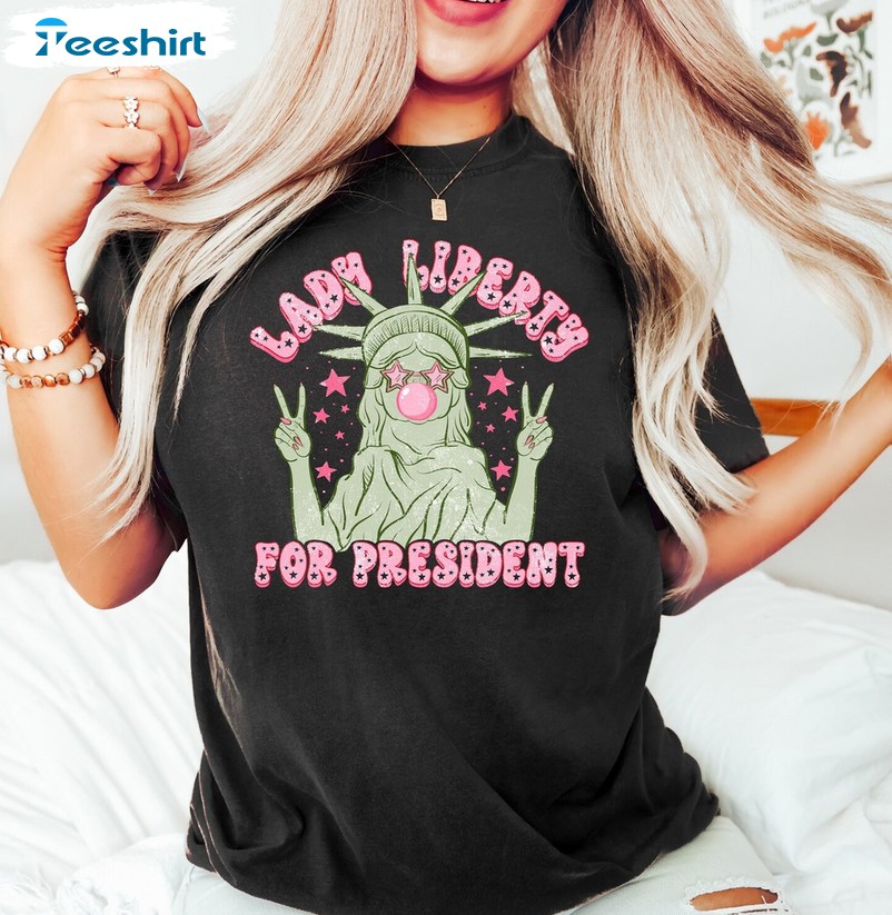 Lady Liberty For President Unisex Hoodie, Groovy Lady Liberty Shirt Long Sleeve