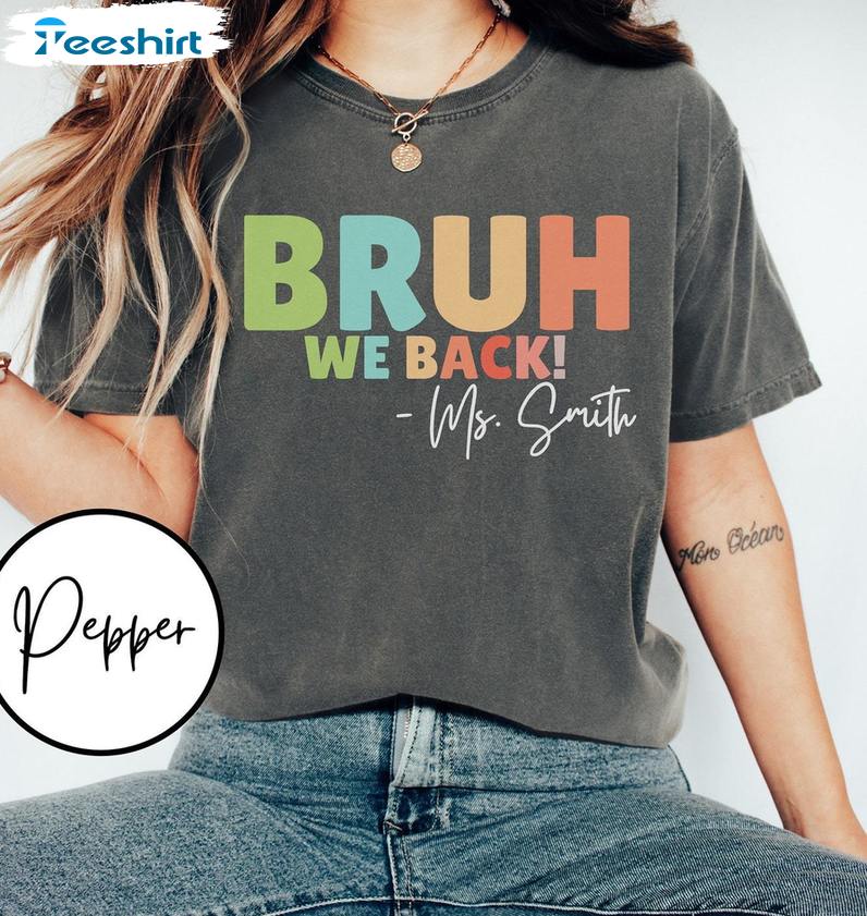 Teacher Bruh We Back Short Sleeve , Limited Bruh We Back Teachers Shirt Tee Tops