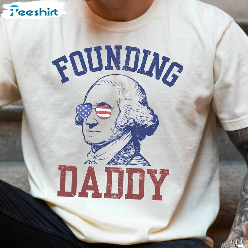 Founding Daddy Cool Design Shirt, Neutral George Washington Crewneck Long Sleeve