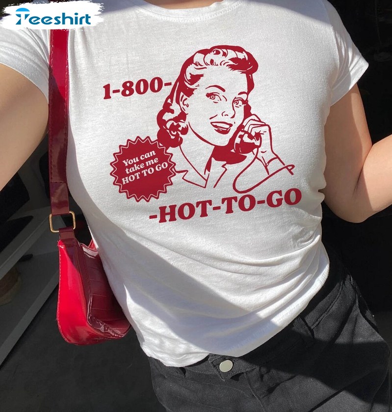 Vintage 1800 Hot To Go Shirt, Queer Inspirational Unisex T Shirt Unisex Hoodie