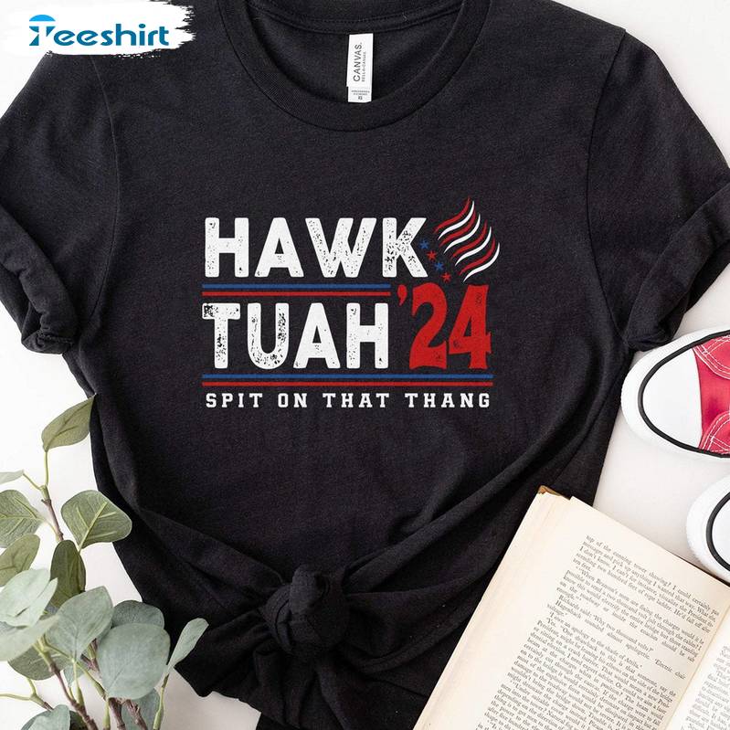 Funny Meme Crewneck, Must Have Hawk Tuah Spit On That Thang Shirt Long Sleeve