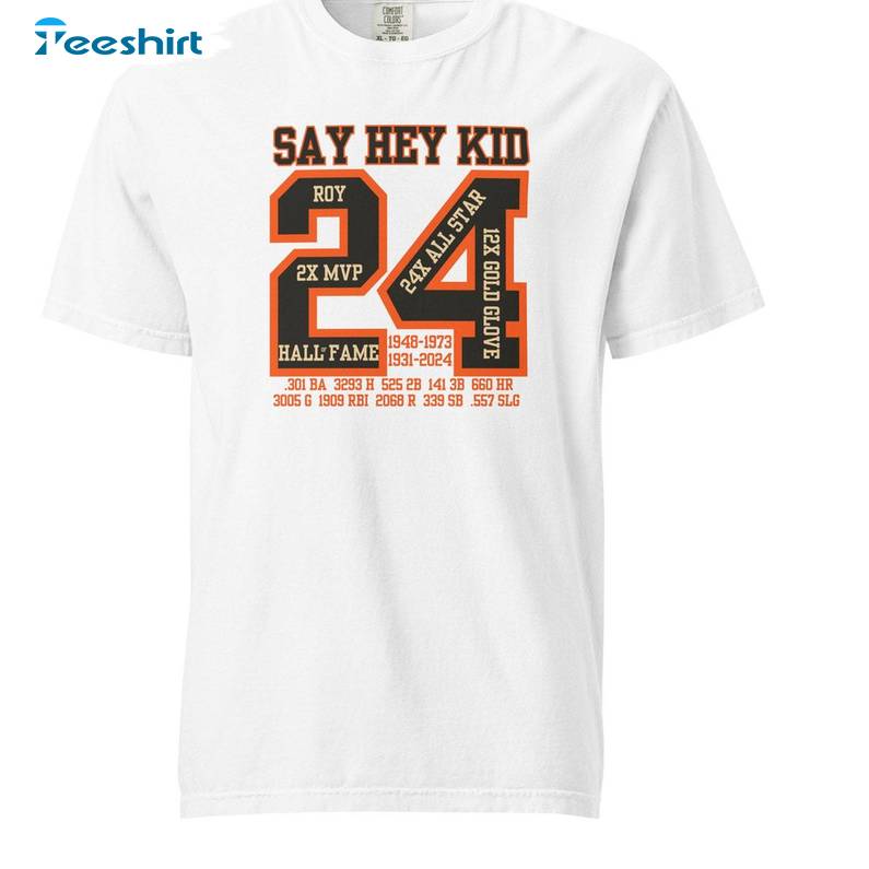 Cute Say Hey Kid 24 Unisex T Shirt , Trendy Willie Mays Shirt Long Sleeve