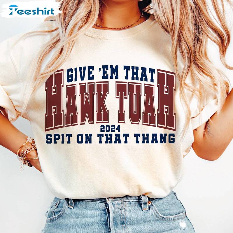 Hawk Tuah Funny Sweatshirt , Groovy Hawk Tuah Spit On That Hang Shirt Sweater