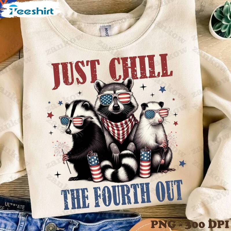 Cool Design Just Chill The Fourth Out Raccoon Shirt, Comfort America Short Sleeve Crewneck