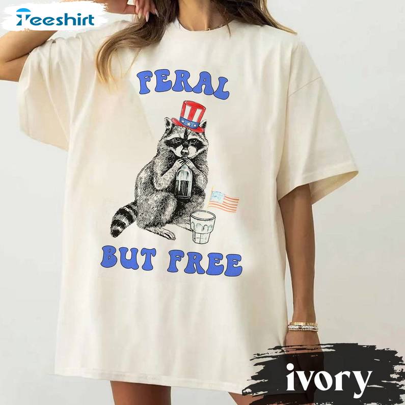 Cute Independence Day Crewneck, Trendy Feral But Free Shirt Long Sleeve