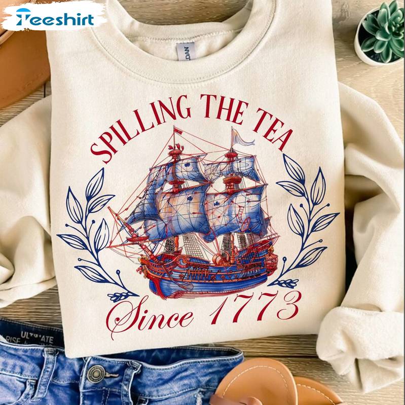 Independence Day Unisex Hoodie, Must Have Spilling Tea Since 1773 Shirt Tank Top