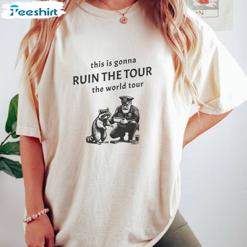 Funny Viral Meme Short Sleeve , Limited This Is Going To Ruin The Tour Shirt Tank Top