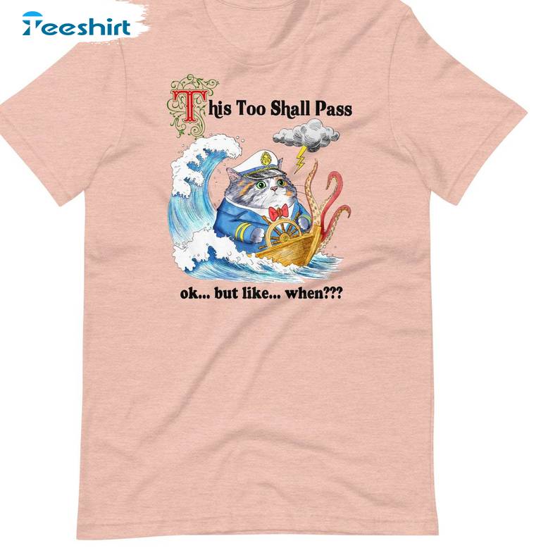 Fantastic This Too Shall Pass Sweatshirt , Cute Cat Long Sleeve Tee Tops For Men Women