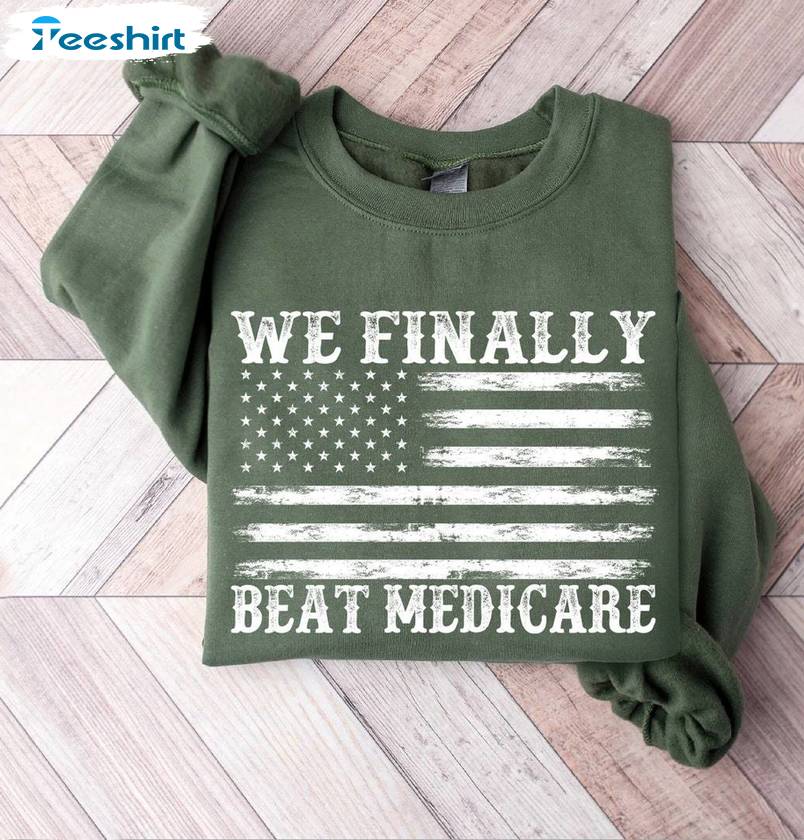 4th Of July Joe Biden T Shirt, Must Have We Finally Beat Medicare Shirt Long Sleeve