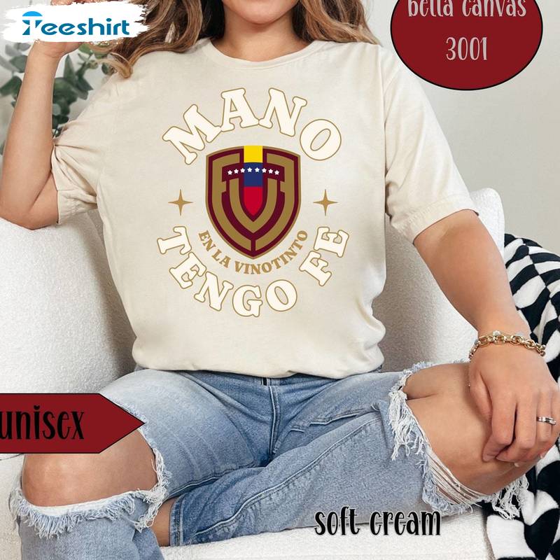 Groovy Mano Tengo Fe Shirt, Must Have La Vinotinto T Shirt Long Sleeve