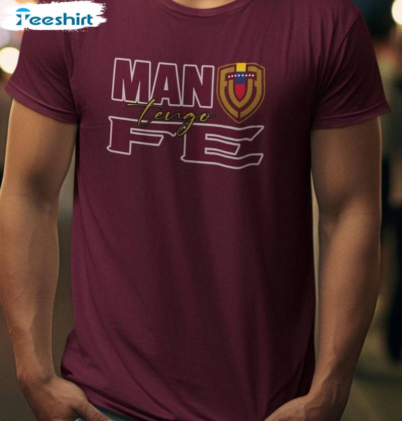 La Vinotinto Inspirational Short Sleeve , Groovy Mano Tengo Fe Shirt Long Sleeve