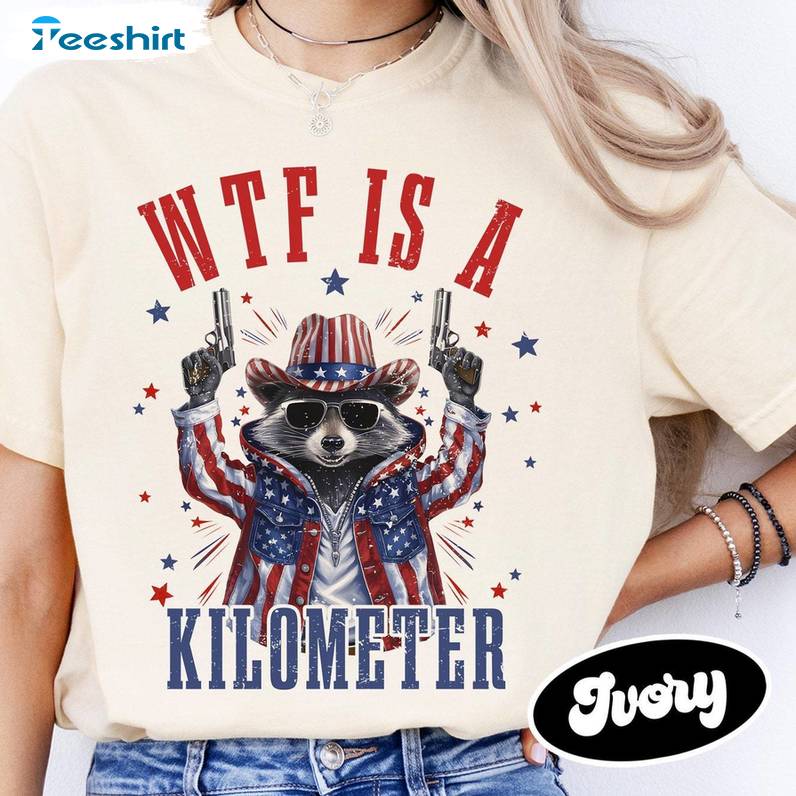 Fantastic Wtf Is A Kilometer Shirt, Usa Flag Veteran Long Sleeve Sweater