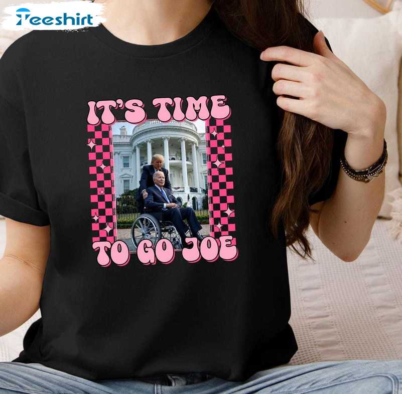 It's Time To Go Joe Cool Design Shirt, Comfort Political Trump T Shirt Long Sleeve