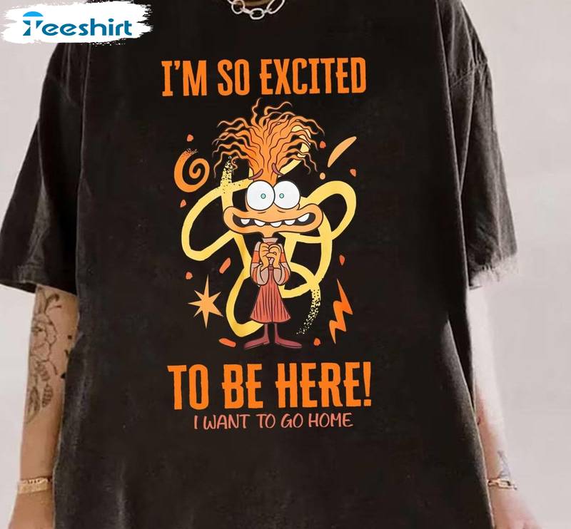 Comfort Colors Inside Out 2 Shirt, Anxiety I'm So Excited To Be Here Tee Tops Sweater