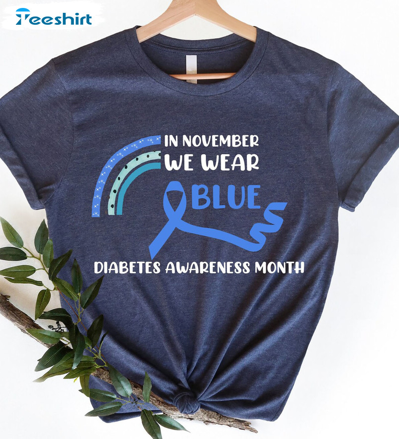 In November We Wear Blue Shirt - Diabetes Awareness Month Short Sleeve Crewneck