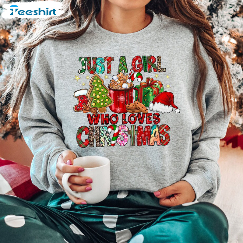 Just A Girl Who Loves Christmas Sweatshirt Unisex Hoodie For Woman