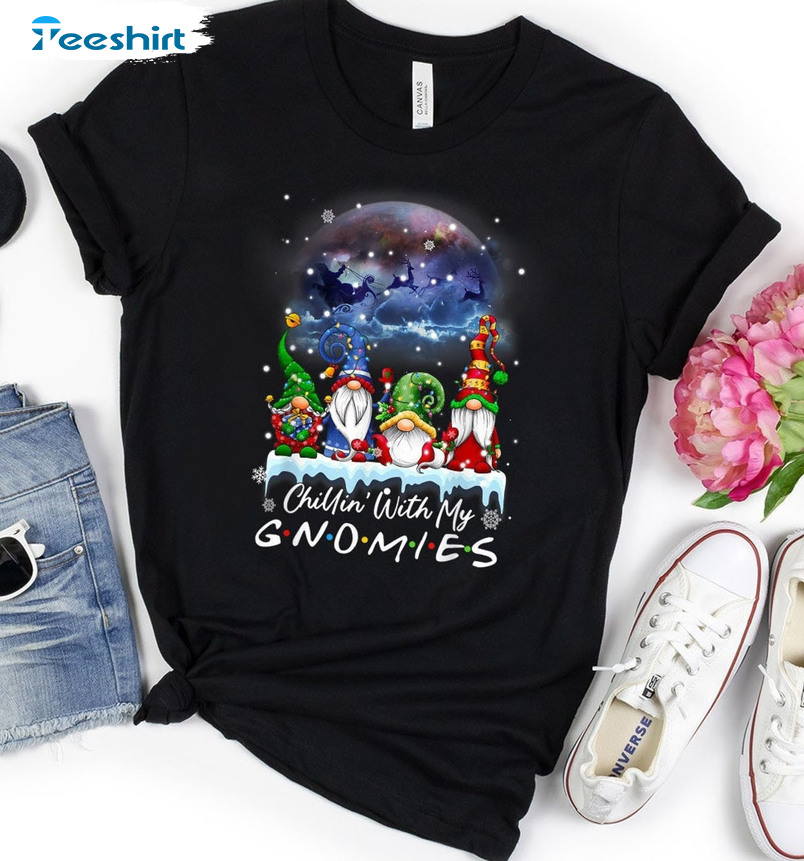 Chillin With My Gnomies Shirt - Santa Gnomes Christmas Unisex Hoodie Short Sleeve