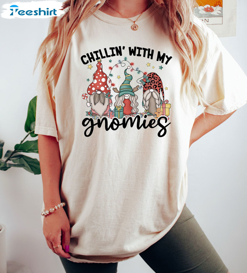 Chillin With My Gnomies Christmas Unisex Hoodie Tee Tops