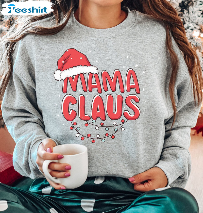 Mama Claus Christmas Shirt - Christmas Santa Claus Hat Unisex Hoodie Tee Tops