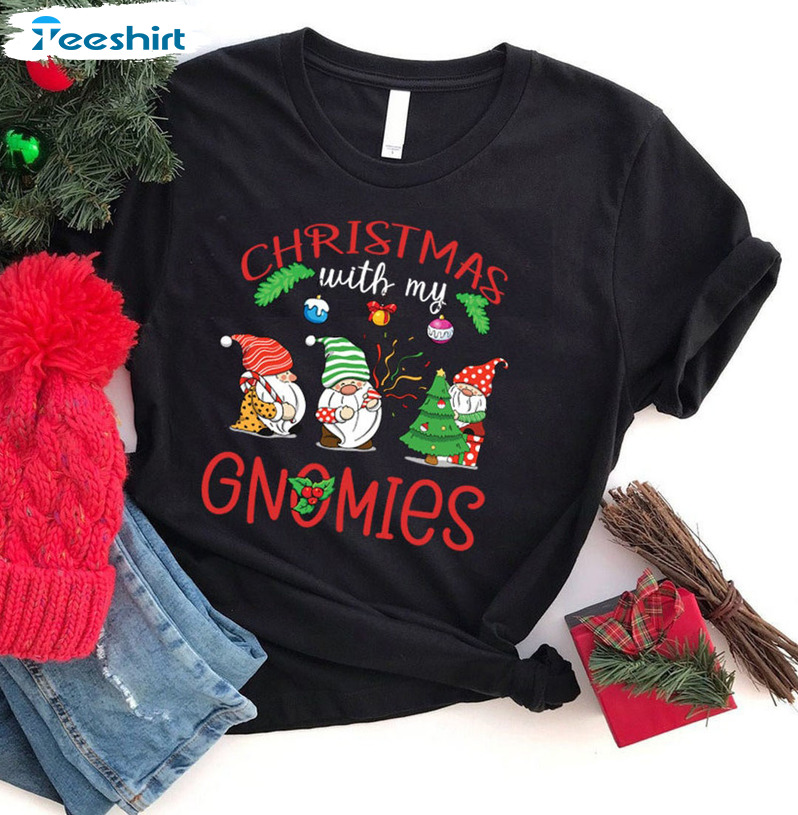 Christmas With My Gnomies Shirt - Gnomies Funny Short Sleeve Crewneck