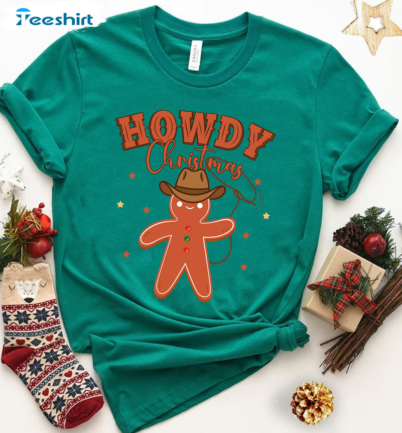 Howdy Christmas Shirt - Gingerbread Man Unisex Hoodie Tee Tops