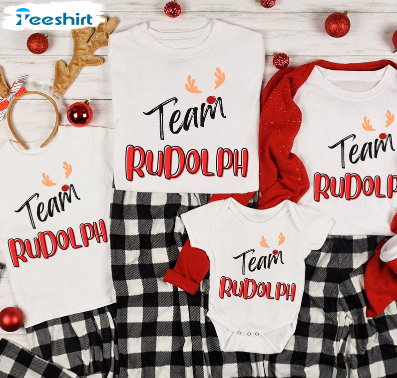 Team Rudolph Christmas Shirt - Matching Sweatshirt Crewneck For Group