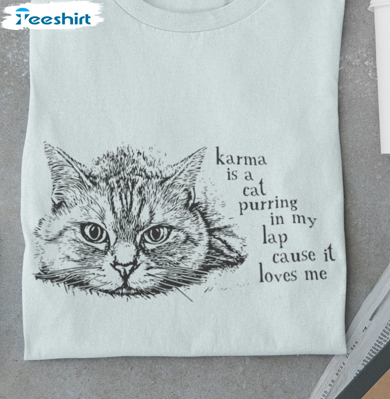 Karma Is A Cat Shirt - Taylor Swift Trendy Short Sleeve Sweatshirt