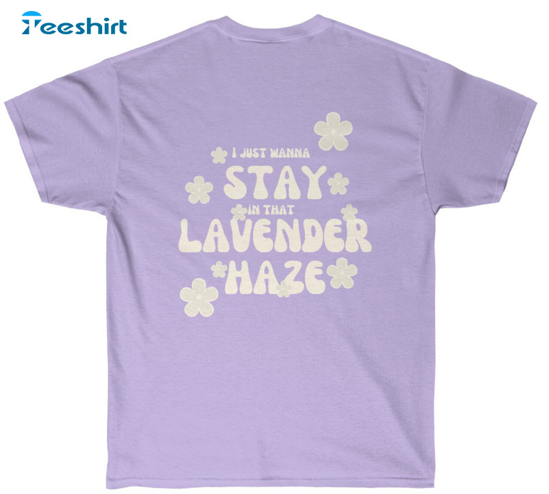 I Just Wanna Stay In That Lavender Haze Shirt - Taylor Swift Midnights Fan Vintage Long Sleeve Sweatshirt