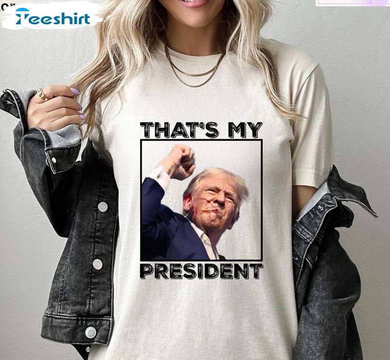 Creative That's My President Shirt, New Rare Voting Long Sleeve Sweater