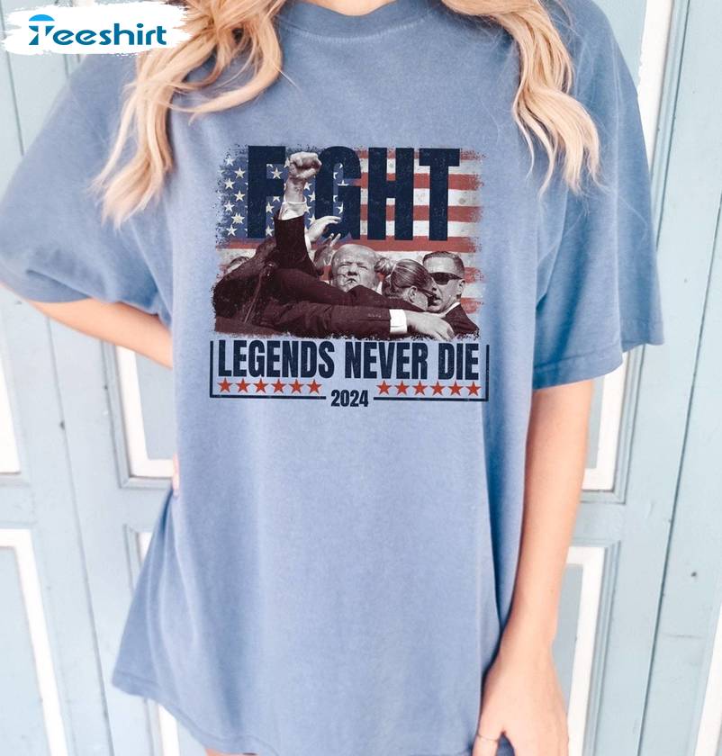 Legends Never Die Shirt, Comfort Colors Trump Legends Never Die Crewneck Long Sleeve