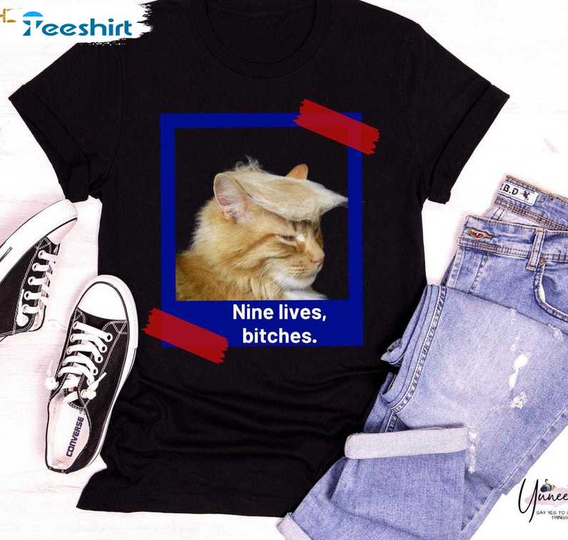 Trendy Nine Lives Bitches Shirt, Neutral Bulletproof Trump Tee Tops Sweater