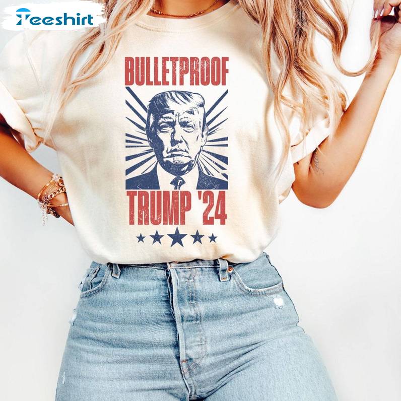 Comfort Election 2024 Short Sleeve , New Rare Trump Bulletproof Shirt Sweater