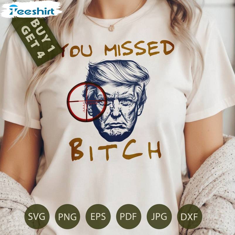 You Missed Bitches Inspirational Shirt, 2024 President Fight Unisex Hoodie Short Sleeve