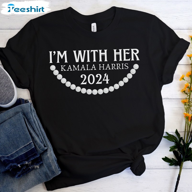 I'm With Her Kamala Shirt, Madam President 2024 Short Sleeve Crewneck