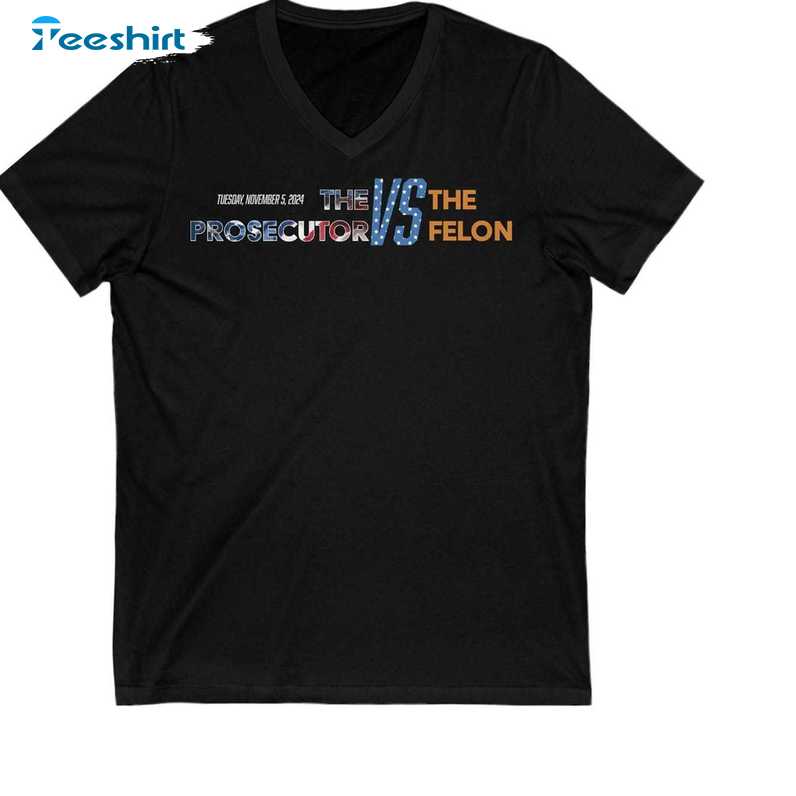 Retro The Prosecutor Vs The Felon Shirt, Kamala Harris Supporters Long Sleeve Crewneck Sweatshirt T-shirt