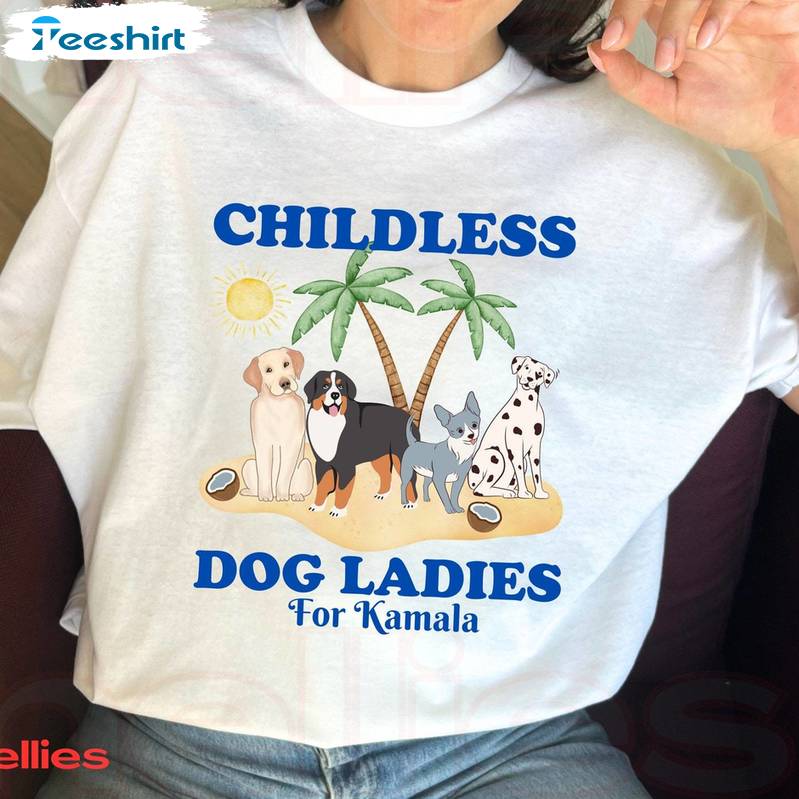 Coconut Childless Dog Ladies For Kamala Shirt, Election Short Sleeve Crewneck