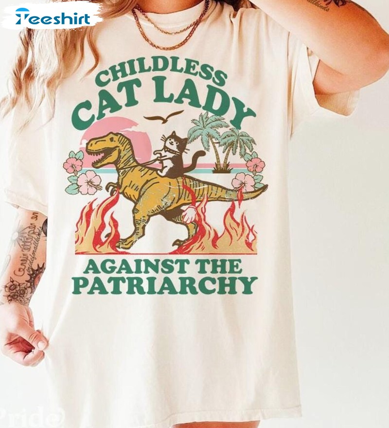 Kamala Childless Cat Lady Shirt, Against The Patriarchy Unisex Hoodie Tee Tops