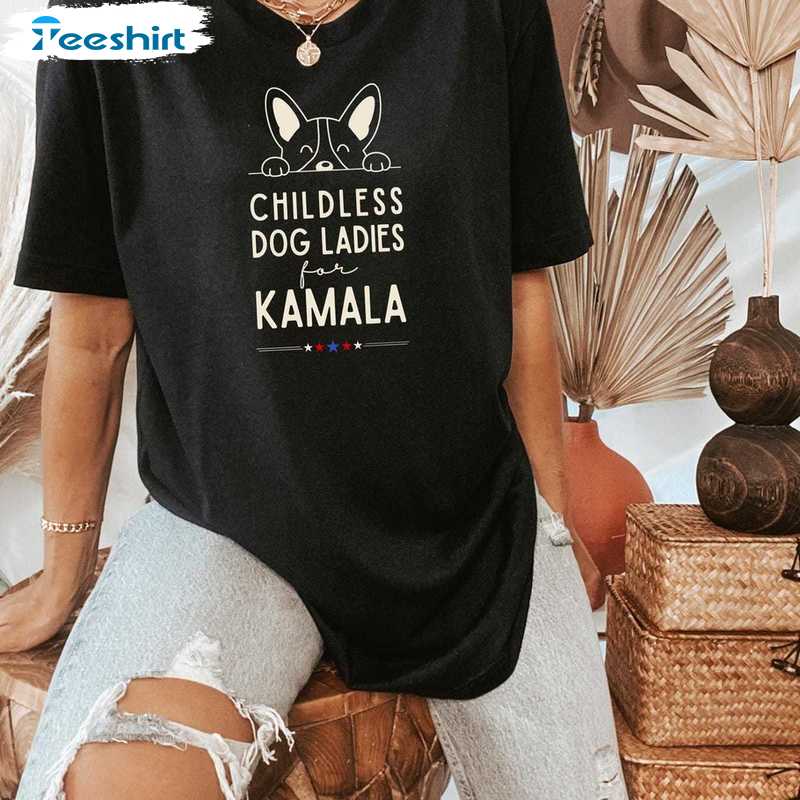 Childless Dog Ladies For Kamala Shirt, 2024 President Tee Tops T-shirt