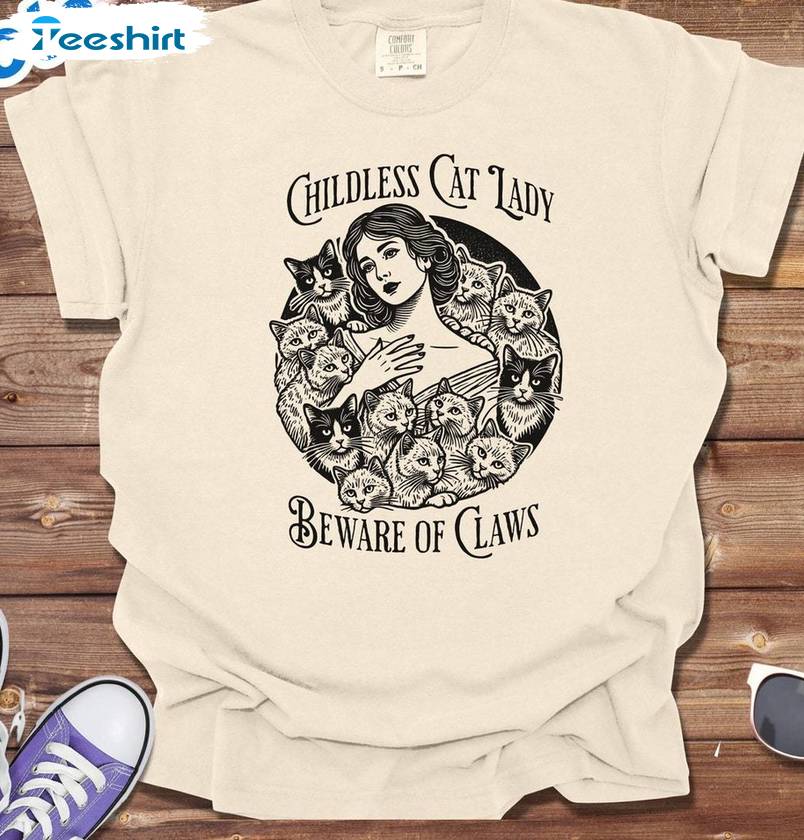 Elegant Childless Cat Lady Shirt, Beware Of Claws Short Sleeve Crewneck