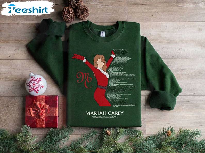 Mariah 1arey All I Want For Christmas Is You Sweatshirt, Merry Christmas Sweater