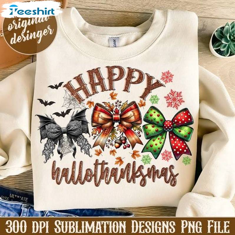 Happy Hallothanksmas Sweatshirt, Halloween Christmas Coquette Shirt, Long Sleeve Cotton, Hoodie, T-shirt