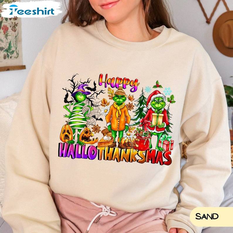 Christmas Thanksgiving Griench Sweatshirt, Happy Hallothanksmas Shirt, Long Sleeve Cotton, Hoodie