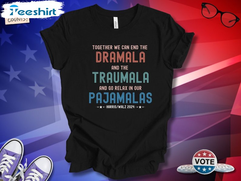 Humorous Funny Dramala Traumala Pajamalas Shirt, Gift For Him, For Her, Tee, Merch