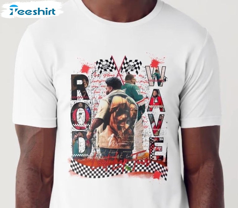 Rod Wave The Last Lap Shirt, Gift For Him, For Her, Tee, Merch